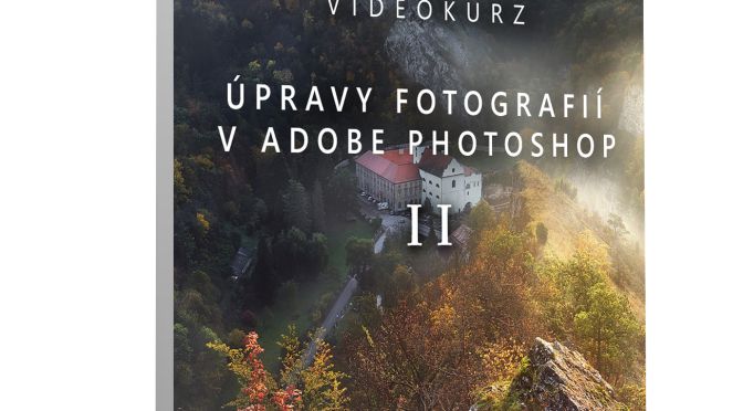 Videokurz – Úpravy fotografií v Adobe Photoshop II